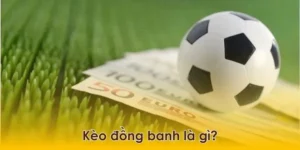 Tuyệt Chiêu Áp Dụng Cách Chơi Kèo Đồng Banh Tại 1Gom Trăm Trận Trăm Thắng Lớn