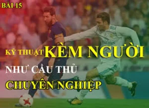 Hướng Dẫn Kỹ Thuật Kèm Người Đúng Cách Khi Phòng Ngự